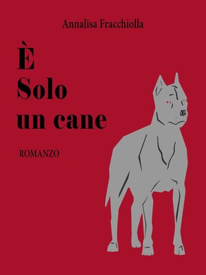 cover image of E' solo un cane